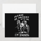 Heb geduld met mij, ik kom uit de jaren 1900  kaart (Voorkant / Achterkant)