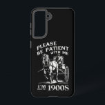 Heb geduld met mij, ik kom uit de jaren 1900  samsung galaxy hoesje<br><div class="desc">Heb geduld met mij,  ik kom uit de jaren 1900 Vintage</div>