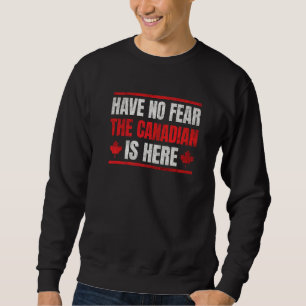 Heb geen angst dat Canadezen hier zijn Trui