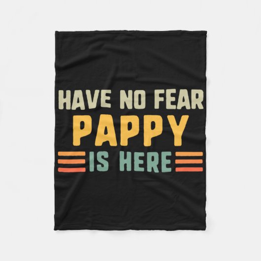 Heb geen angst Pappy is hier grappig Fleece Deken (Voorkant)