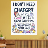 Heb geen ChatGPT nodig, mijn vrouw weet alles Canvas Afdruk (Insitu (Woonkamer))