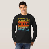 Heb Geen Favoriete Kind Als Ik Het Doe Schoonzoon T-shirt (Voorkant volledig)