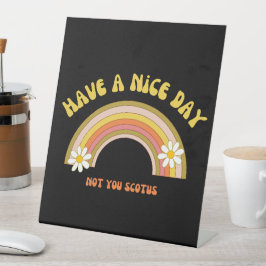 Heb geen mooie dag voor je Scotus Retro stijl Reclamebord Met Voetstuk