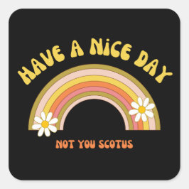 Heb geen mooie dag voor je Scotus Retro stijl Vierkante Sticker