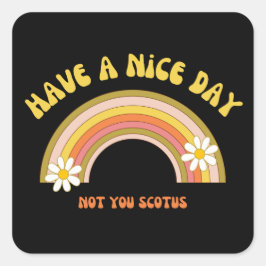 Heb geen mooie dag voor je Scotus Retro stijl Vierkante Sticker
