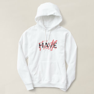 Heb geloof hoodie