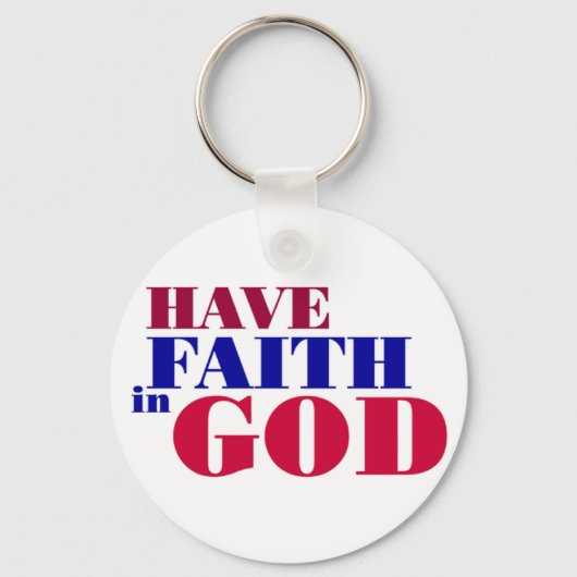 Heb geloof in God Christelijk design Sleutelhanger (Voorkant)