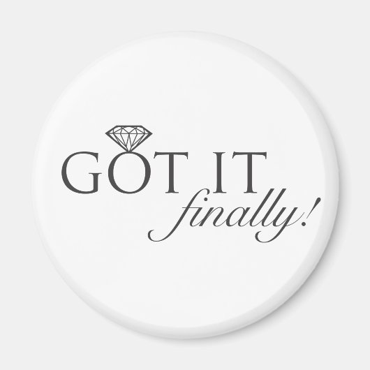 Heb het - Eindelijk Diamond Ring Magneet (Voorkant)
