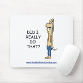 Heb ik dat echt gedaan? muismat (Met muis)