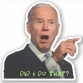 Heb ik dat gedaan - op maat gesneden vinylsticker sticker (Voorkant)