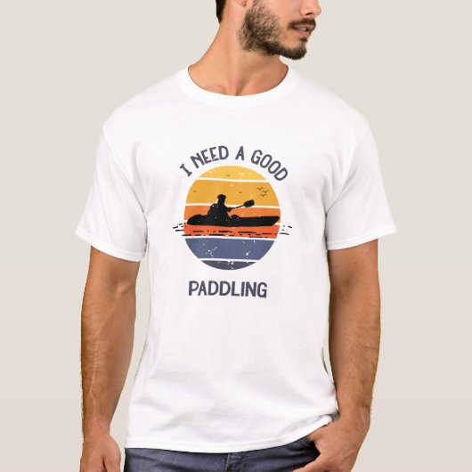 heb ik een goede peddelende kajakkajaker nodig t-shirt (Voorkant)