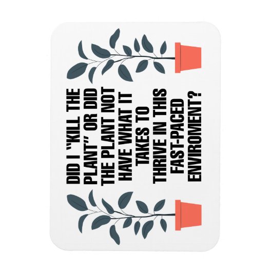 Heb ik het Plant vermoord? Funny Magnet Magneet (Verticaal)