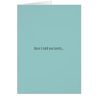 Heb ik je de laatste tijd verteld..