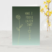 Heb ik je onlangs verteld dat ik van je hou! kaart (Gele Bloem)