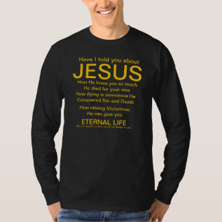 Heb ik je verteld over Jezus goud in zwart T-shirt