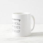 Heb ik mijn ogen luid uitgewalst? koffiemok (Voorkant rechts)