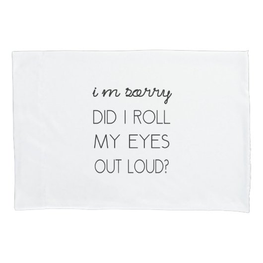 Heb ik mijn ogen luid uitgewalst? kussensloop (Voorkant)