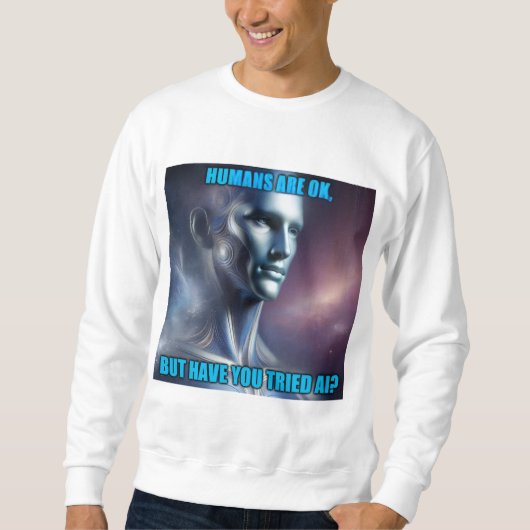 Heb je AI geprobeerd - Heren Witte Sweatshirt (Voorkant)
