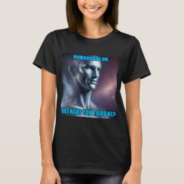 Heb je AI geprobeerd - Zwart T-shirt voor vrouwen