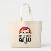 HEB JE AL KATTENBELASTING BETAALD HUMOR GROTE TOTE BAG (Voorkant)