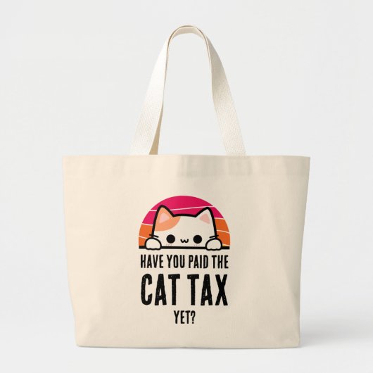 HEB JE AL KATTENBELASTING BETAALD HUMOR GROTE TOTE BAG (Voorkant)