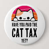 HEB JE AL KATTENBELASTING BETAALD HUMOR RONDE BUTTON 4,0 CM (Voorkant)