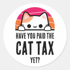 HEB JE AL KATTENBELASTING BETAALD HUMOR RONDE STICKER