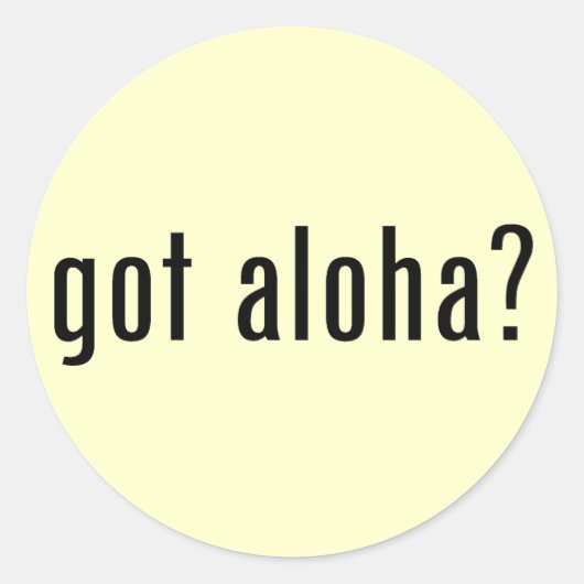 Heb je Aloha? Ronde Sticker (Voorkant)