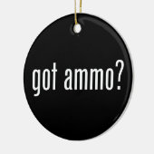 Heb je ammo? - eenzijdig keramisch ornament (Links)