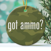 Heb je ammo? - eenzijdig keramisch ornament