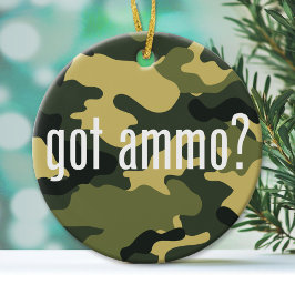 Heb je ammo? - eenzijdig keramisch ornament
