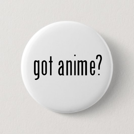 Heb je anime? ronde button 5,7 cm (Voorkant)