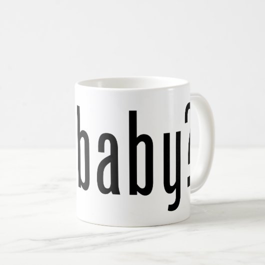 Heb je baby? koffiemok (Voorkant rechts)