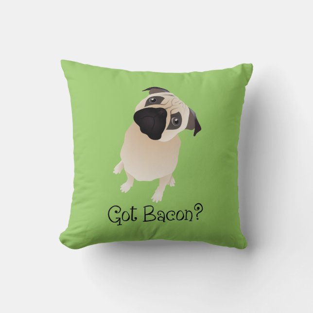 Heb je Bacon? Pug PIllow Kussen (Voorkant)
