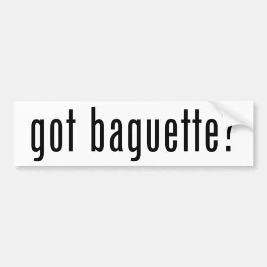 Heb je baguette? bumpersticker (Voorkant)