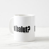 Heb je Balut? Koffiemok (Voorkant links)