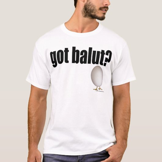 Heb je Balut? T-shirt (Voorkant)
