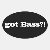 Heb je Bass? Sticker (Voorkant)