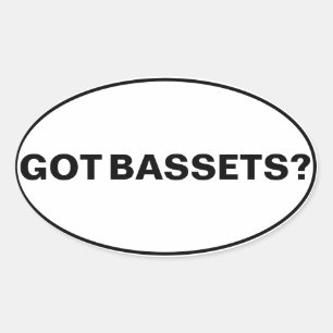 Heb je Bassets? Tekst Ovale Sticker