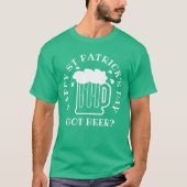 Heb je bier? Funny kelly green St Patrick's Day sh T-shirt (Voorkant)