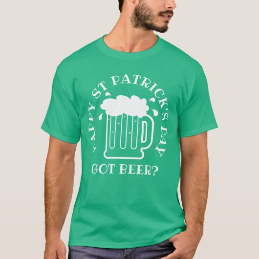 Heb je bier? Funny kelly green St Patrick's Day sh T-shirt (Voorkant)