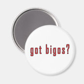 Heb je bigos? magneet (Voorkant / Achterkant)