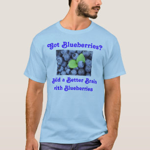 Heb je blauwe bessen? t-shirt