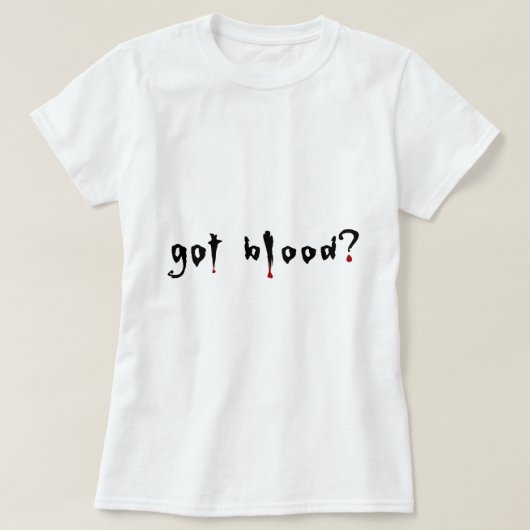 Heb je bloed? t-shirt (Design voorkant)