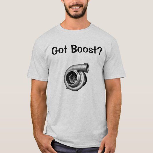 Heb je Boost? T-shirt (Voorkant)