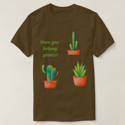 Heb je botsen planten 4 t-shirt (Design voorkant)