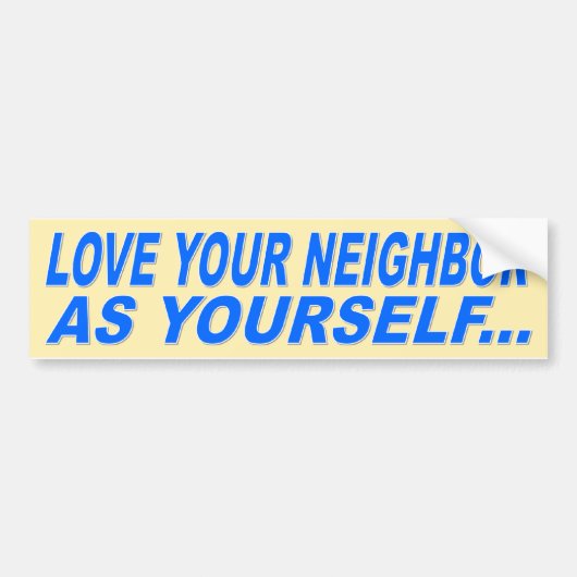 HEB JE BUURMAN LIEF ALS JEZELF BUMPERSTICKER (Voorkant)