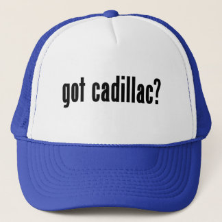 Heb je cadillac? trucker pet