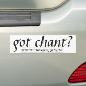 Heb je Chant? Bumpersticker (Op auto)