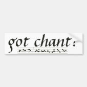 Heb je Chant? Bumpersticker (Voorkant)